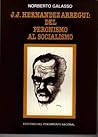 J.J. Hernández Arregui: Del peronismo al socialismo