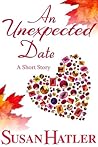 An Unexpected Date by Susan Hatler