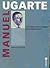 Manuel Ugarte y la lucha por la unidad latinoamericana by Norberto Galasso Manuel Ugarte y la lucha por la unidad latinoamericana by Norberto Galasso
