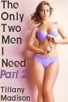 The Only Two Men I Need, Part 2 The Only Two Men I Need, Part 2