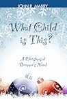 What Child is This?: A Christmas at Bremmer's Novel