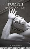 Pompeii: Hazard at Bay (Pompeii #3)