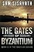 The Gates of Byzantium (Purge of Babylon #2)