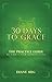 30 Days to Grace; The Practice Guide to Achieve Your Ultimate Goals