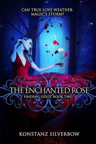 The Enchanted Rose (Finding Gold, #2)
