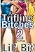 Trifling Bitches 2: The Finale