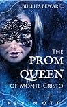 The Prom Queen of Monte Cristo (Memoirs of the Thunder Dragon Princess, #1) The Prom Queen of Monte Cristo (Memoirs of the Thunder Dragon Princess, #1)