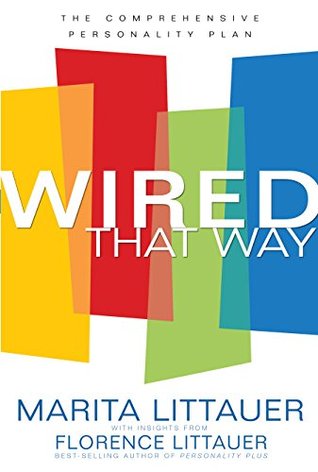 Wired That Way: A Comprehensive Guide to Understanding and Maximizing Your Personality Type (Kindle Edition)