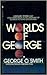 Worlds of George O.