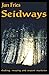 Seidways by Jan Fries