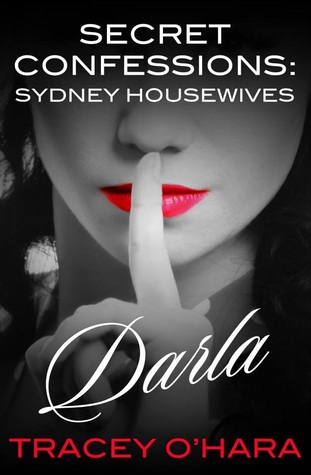 Darla (Secret Confessions: Sydney Housewives, #11)