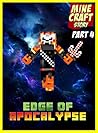 Minecraft: Edge of Apocalypse (Part 4) (Minecraft books)