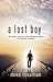 A Lost Boy: One Man's Journey From Childhood Abuse To Authentic Freedom