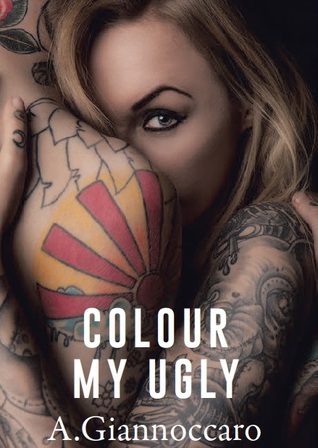 Colour My Ugly (Colour #1)