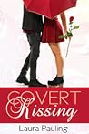 Covert Kissing by Laura Pauling