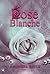 Rose Blanche
