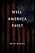 Will America Fail: The Case For Hope