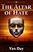 The Altar of Hate