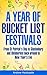 A Year Of Bucket List Festi...