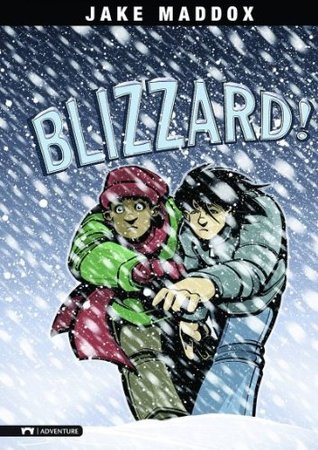 Blizzard!: A Survive! Story (Jake Maddox Sports Stories) (Impact Books. A Jake Maddox Sports Story)