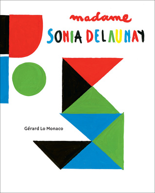 Madame Sonia Delaunay: A Pop-Up Book