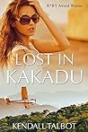 Lost In Kakadu by Kendall Talbot