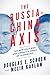 The Russia-China Axis: The New Cold War and America’s Crisis of Leadership