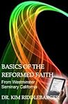 Basics of the Reformed Faith