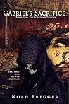 Gabriel's Sacrifice (The Scrapman Trilogy, #2)