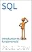 SQL: Introduction to SQL fundamentals, learn sql, sql interview questions, sql server , sql commands, sql queries (Programming Book 1)
