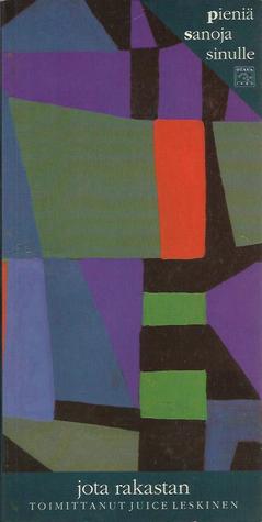 Pieniä sanoja sinulle jota rakastan (Hardcover)