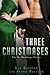 Three Christmases (No Weddings, #4)