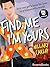 Find Me I'm Yours
