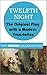 Twelfth Night (The Modern Shakespeare: The Original Play with a Modern Translation)