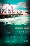 Our Brothers at the Bottom of the Bottom of the Sea