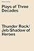 Plays of Three Decades: Thunder Rock / Jeb / Shadow of Heroes