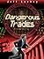 Dangerous Trades