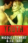 Truth (Rebirth Through Desire, #5)