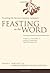 Feasting on the Word— Year A, Volume 1: Advent through Transfiguration