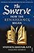 The Swerve by Stephen Greenblatt The Swerve by Stephen Greenblatt
