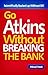Go Ketogenic Without Breaki...