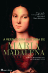 A Verdadeira História de Maria Madalena