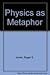 Physics As Metaphor