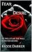 Fear And Desire (The Desire...