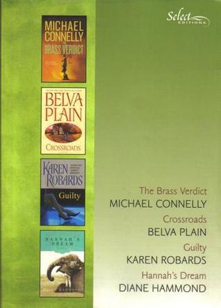 Reader's Digest Select Editions, Volume 302, 2009 #2: The Brass Verdict / Crossroads / Guilty / Hannah's Dream