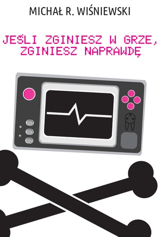 Jeśli zginiesz w grze, zginiesz naprawdę