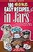 100 More Easy Recipes in Jars by Bonnie Scott