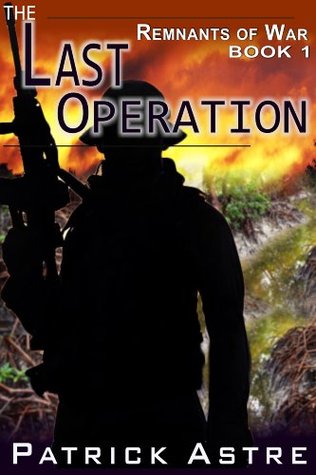 The Last Operation (The Remnants of War, #1)