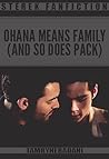 Ohana Means Family, and so Does Pack by TamrynEradani