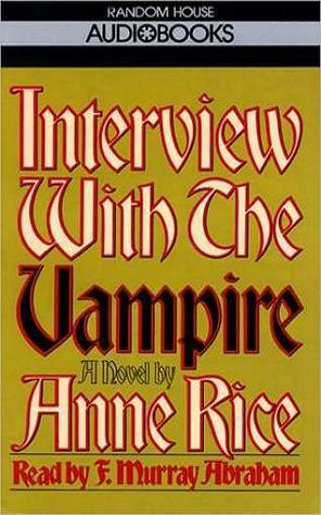 Interview With The Vampire (The Vampire Chronicles, #1)
